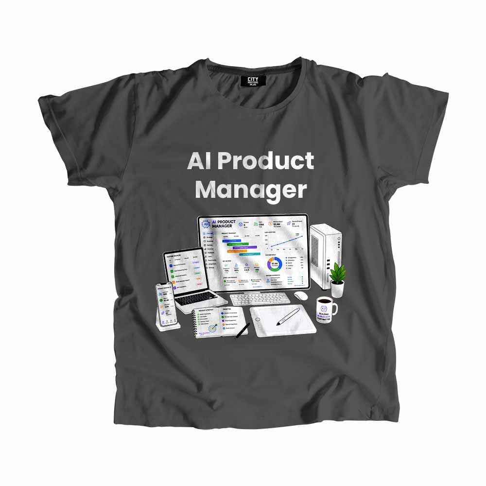 AI Product Manager Men Unisex T-Shirt (Charcoal Grey) Technology Unisex T-Shirt | City Posters Plus