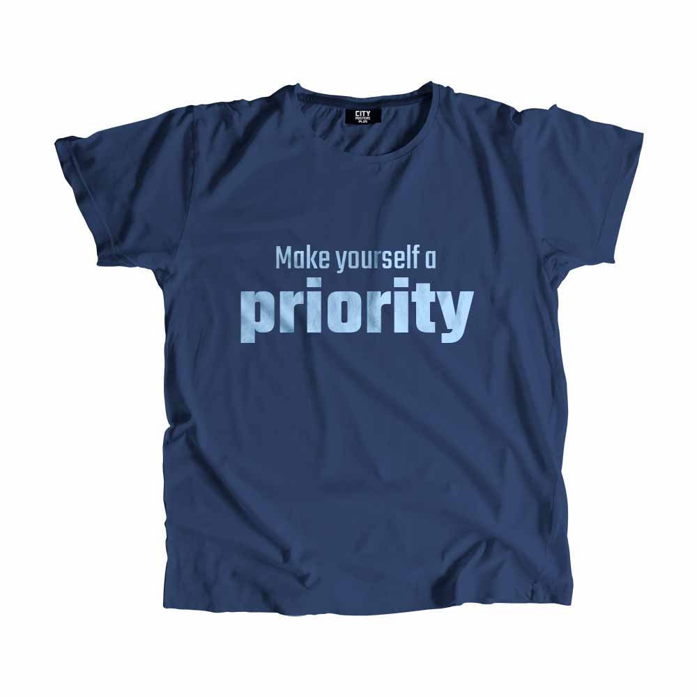 Make yourself a priority Men Unisex T-Shirt