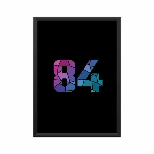 84 Number Framed Poster