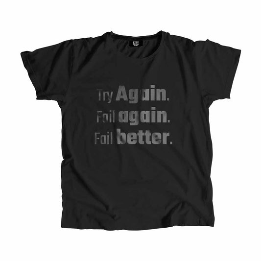  Try Again. Fail again. Fail better Men Unisex T-Shirt 