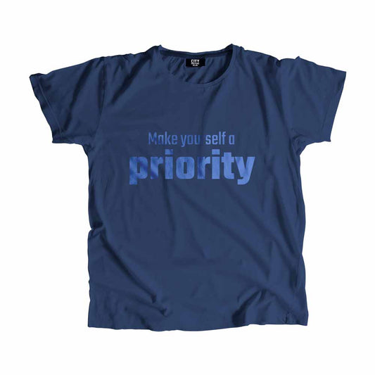 Make yourself a priority Men Unisex T-Shirt Quote Unisex T-Shirt