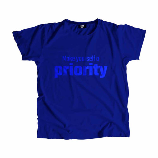 Make yourself a priority Men Unisex T-Shirt Quote Unisex T-Shirt
