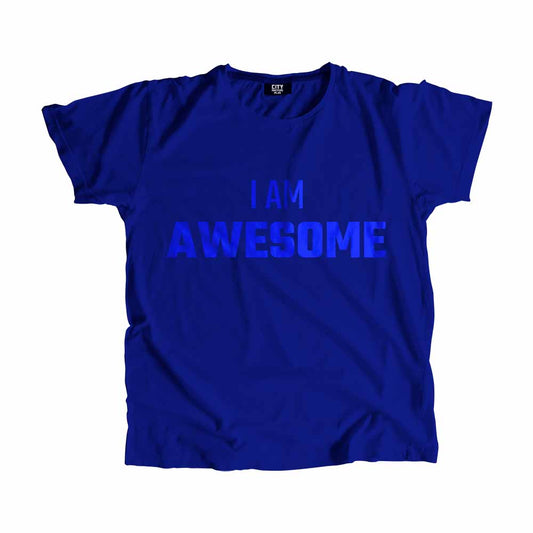 I AM AWESOME Men Unisex T-Shirt Quote Unisex T-Shirt