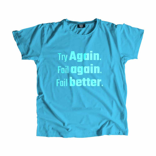 Try Again. Fail again. Fail better Men Unisex T-Shirt Quote Unisex T-Shirt