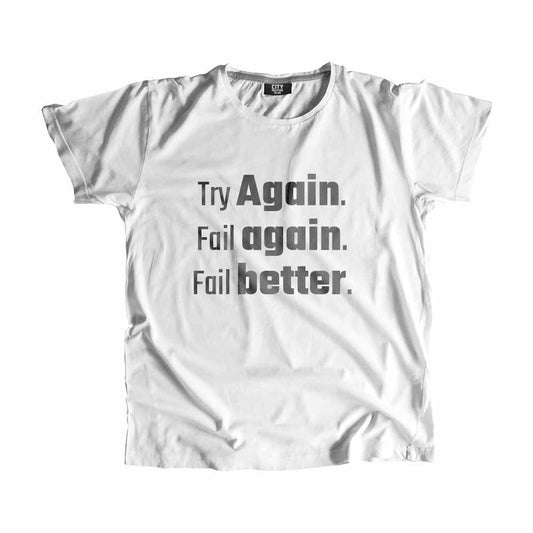Try Again. Fail again. Fail better Men Unisex T-Shirt Quote Unisex T-Shirt