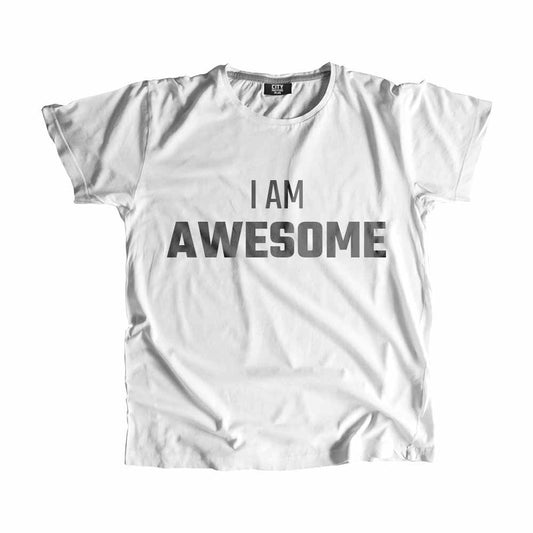 I AM AWESOME Men Unisex T-Shirt Quote Unisex T-Shirt