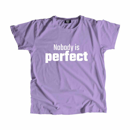 Nobody is perfect Men Unisex T-Shirt Quote Unisex T-Shirt