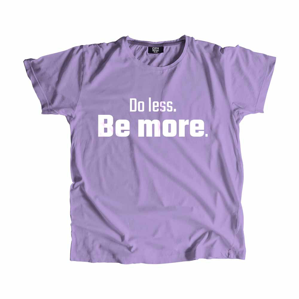  Do less Be more Men Unisex T-Shirt 
