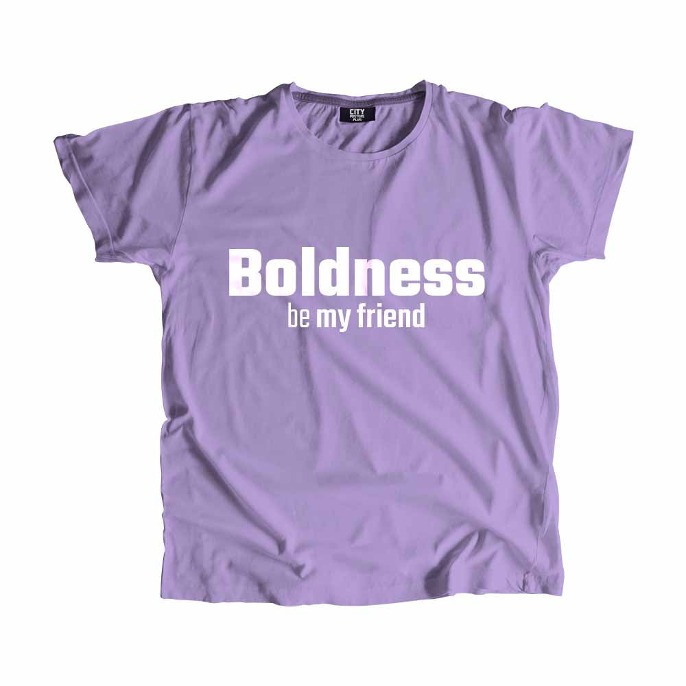  Boldness be my friend Men Unisex T-Shirt 