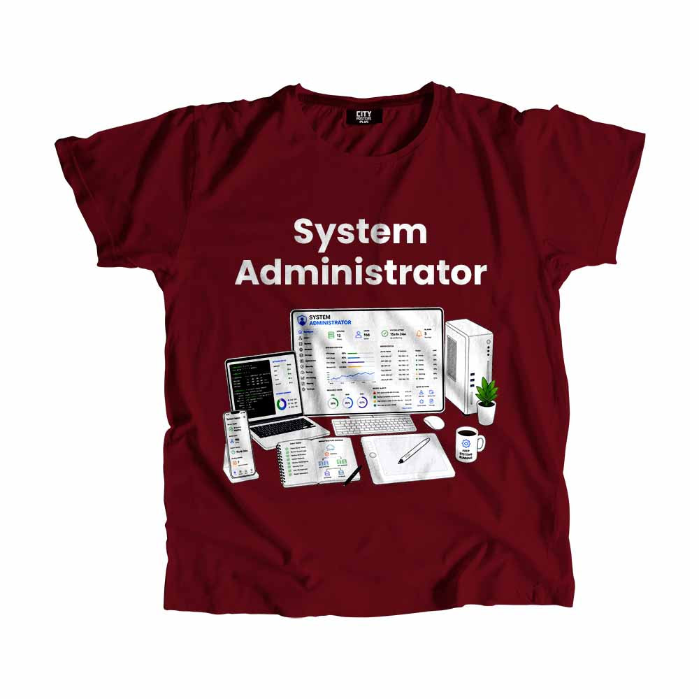 System Administrator Men Unisex T-Shirt (Maroon) Technology Unisex T-Shirt | City Posters Plus