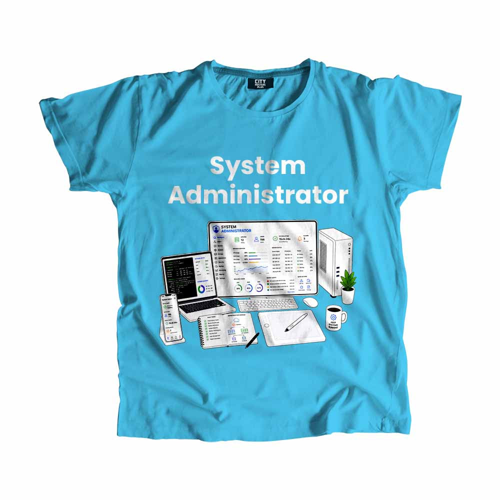 System Administrator Men Unisex T-Shirt (Sky Blue) Technology Unisex T-Shirt | City Posters Plus