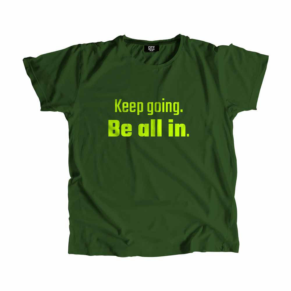 Keep going Be all in Men Unisex T-Shirt