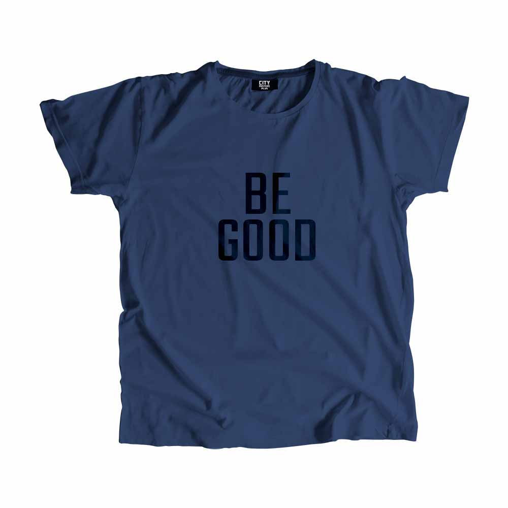 Be Good Men Unisex T-Shirt