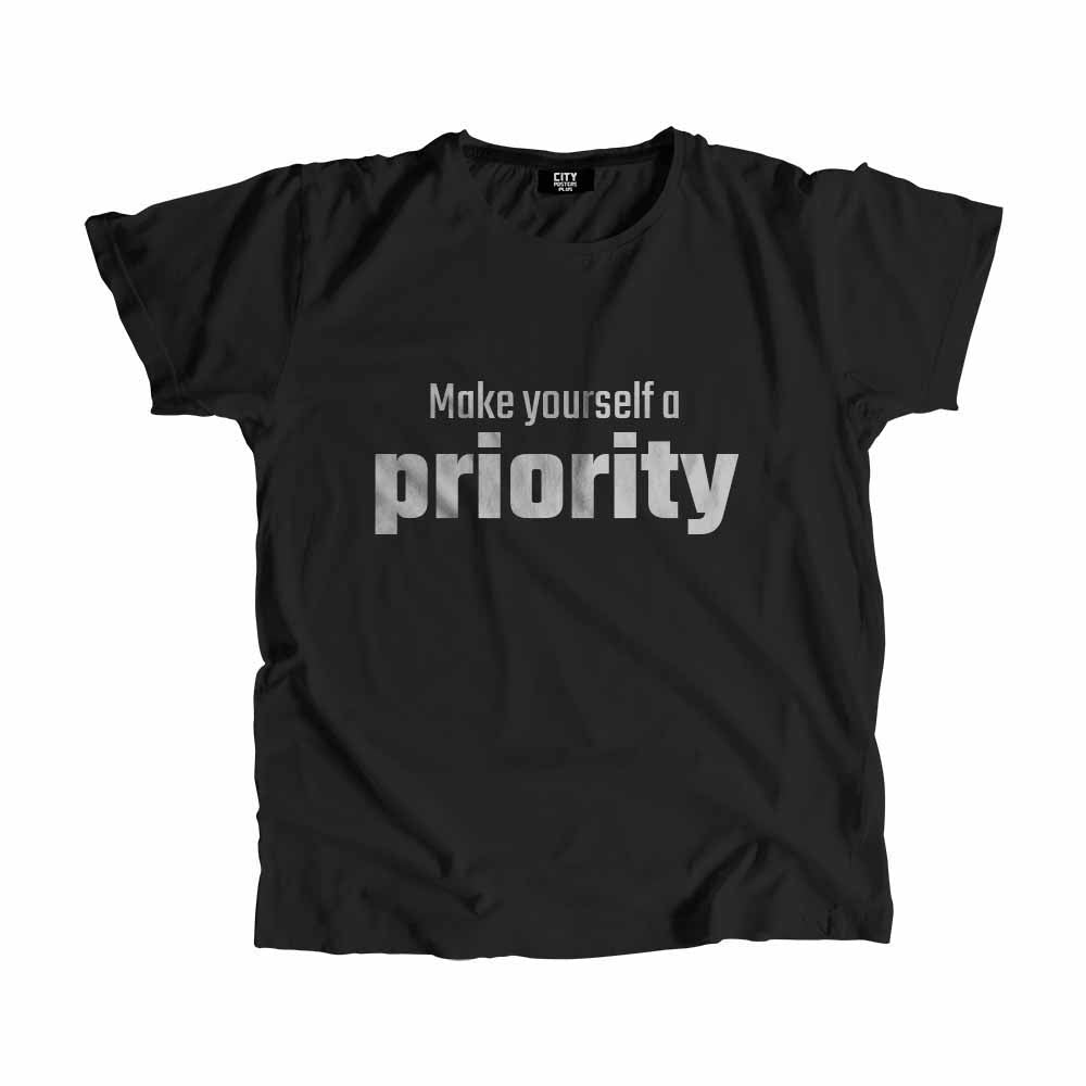 Make yourself a priority T-Shirt