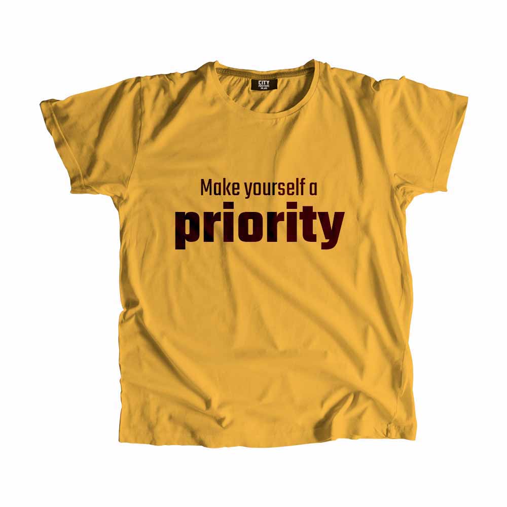 Make yourself a priority T-Shirt