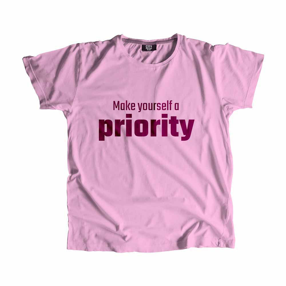 Make yourself a priority T-Shirt